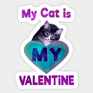 My cat is my valentine Sticker